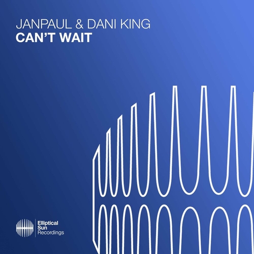 Janpaul & Dani King - Can't Wait [ESR576]